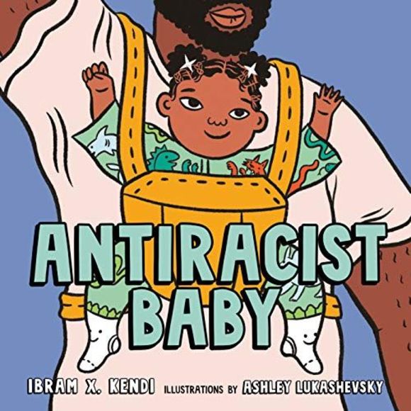 Antiracist Baby Picture Book -- Ibram X. Kendi - Picture 2 of 3